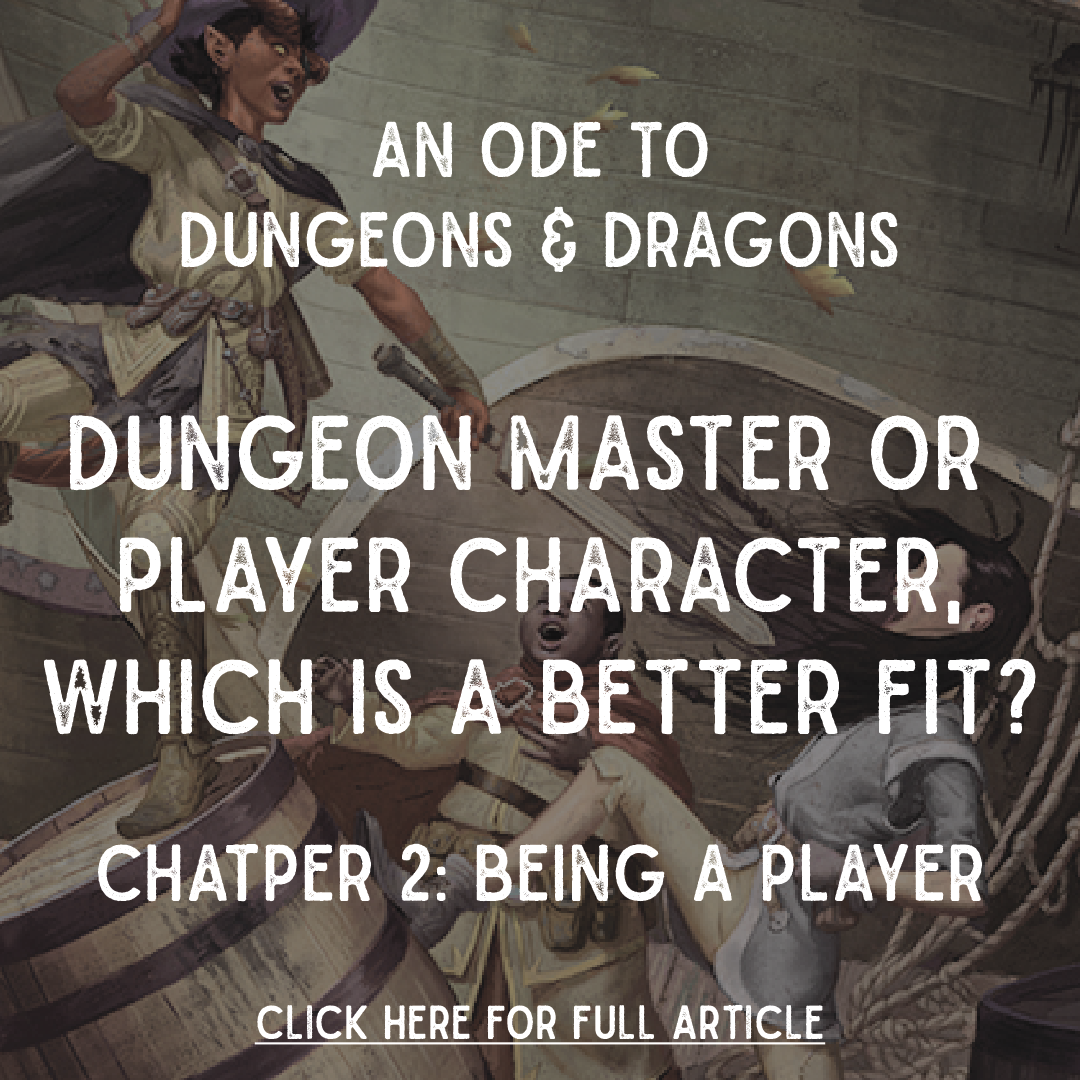 Dungeon Master or Player Character, which is a better fit? Chapter 2 Being a Player