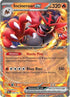 Incineroar ex - 034/162 Pokemon SV05: Temporal Forces