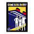 Come Sail Away!
