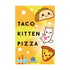 Taco Kitten Pizza