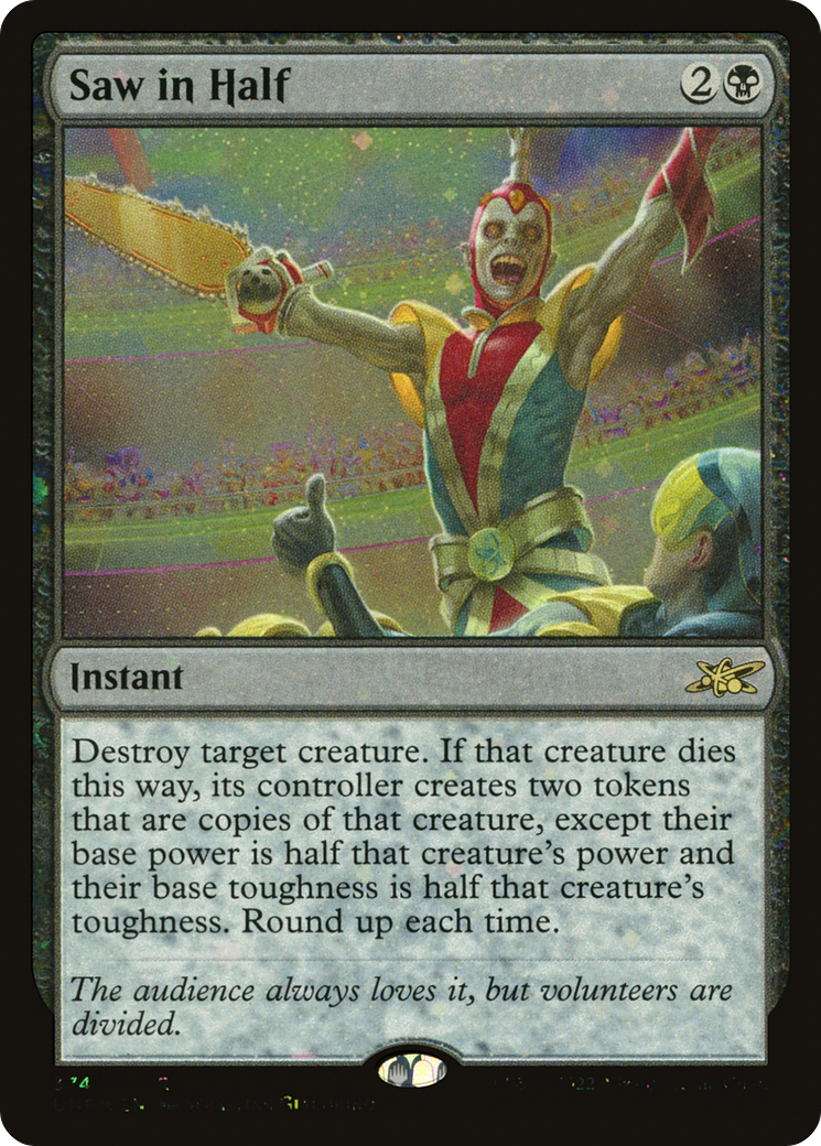 FOIL Saw in Half (Galaxy Foil) (UNF-374) - Unfinity - Magic The Gathering
