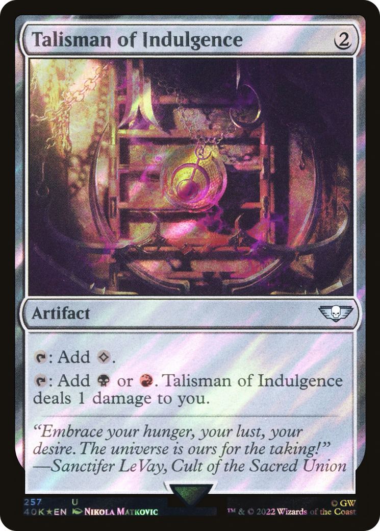 FOIL Talisman of Indulgence (Surge Foil) (40K-257) - Warhammer 40,000 Commander - Magic The Gathering