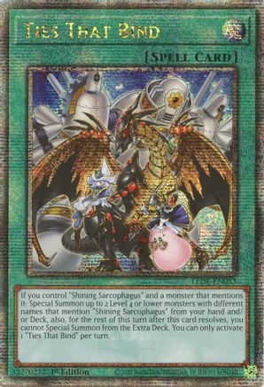 QUARTER CENTURY SECRET RARE Ties That Bind (Quarter Century Secret Rare) (LEDE-EN053) - Legacy of Destruction 1st Edition