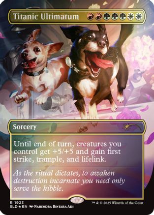 FOIL Titanic Ultimatum (1923) (Rainbow Foil) (SLD-1923) - Secret Lair Drop Series - Magic The Gathering