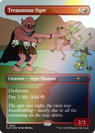 FOIL Treasonous Ogre (Rainbow Foil) (SLD-2007) - Secret Lair Drop Series - Magic The Gathering