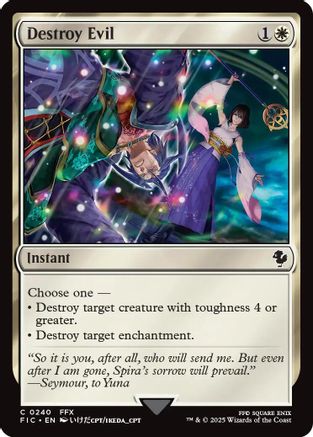 FOIL Destroy Evil (Surge Foil) (FIC-240) - Commander: FINAL FANTASY - Magic The Gathering