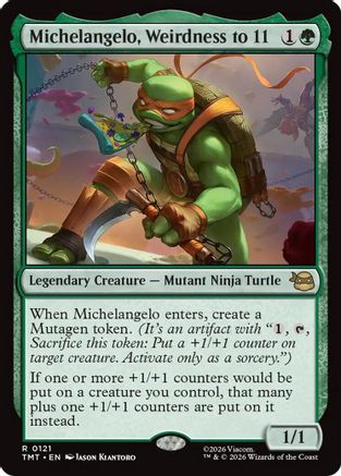 Michelangelo, Weirdness to 11 (TMT-121) - Teenage Mutant Ninja Turtles - Magic The Gathering