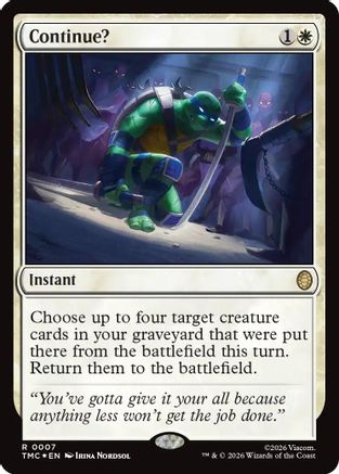FOIL Continue? (Surge Foil) (TMC-007) - Commander: Teenage Mutant Ninja Turtles - Magic The Gathering