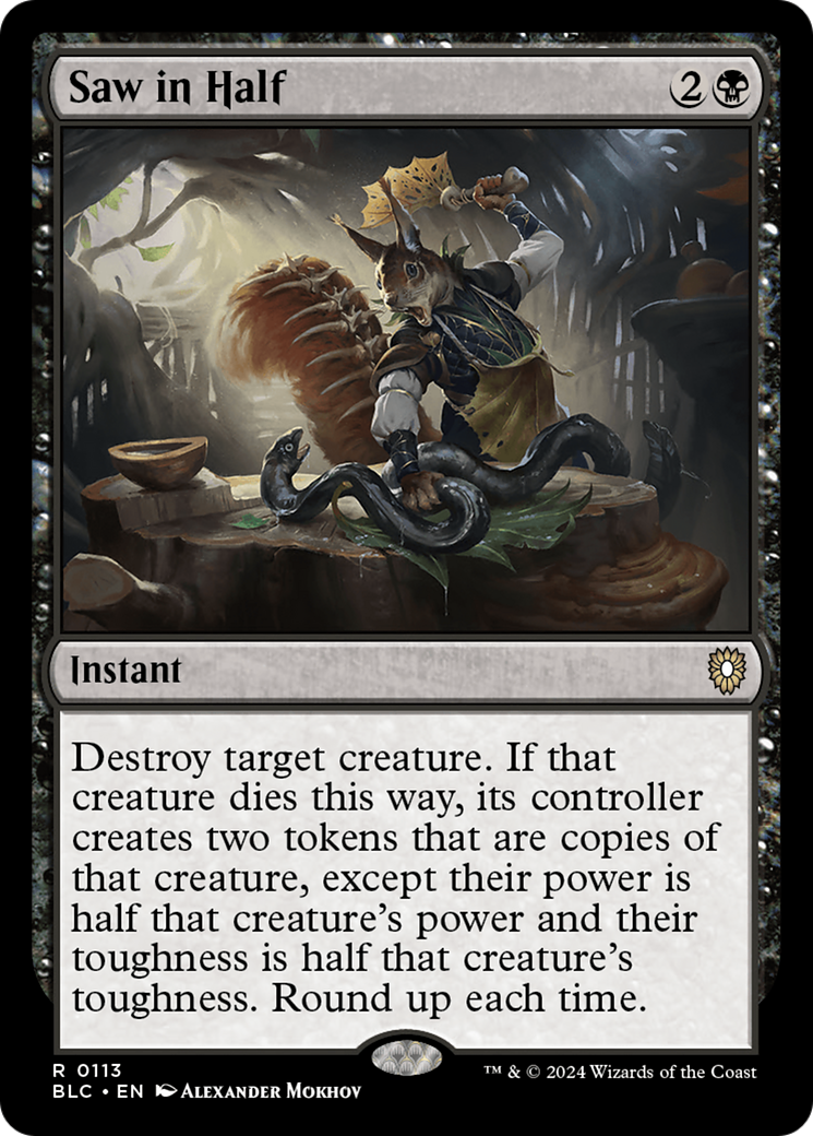 Saw in Half (BLC-113) - Bloomburrow Commander - Magic The Gathering