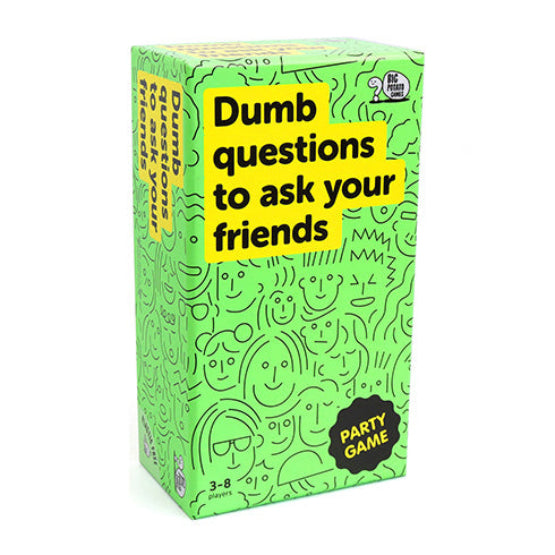 Dumb Questions To Ask Your Friends