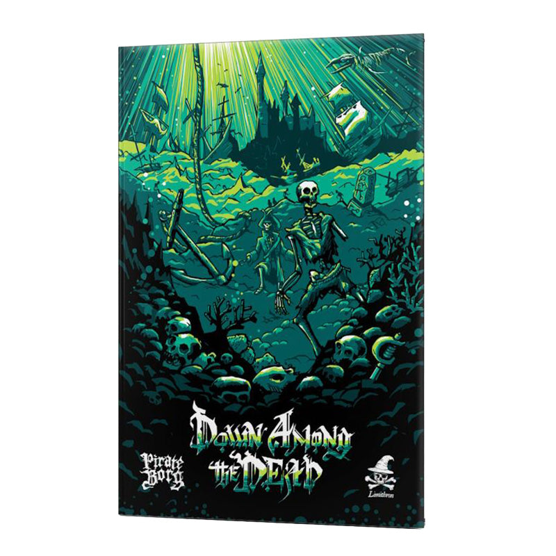 Pirate Borg Down Among the Dead (Campaign Module, Hardback)