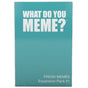 What Do You Meme? Fresh Memes Expansion Pack 1